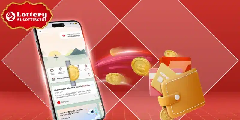 Quy trình nạp tiền 92Lottery siêu tốc qua tài khoản ngân hàng